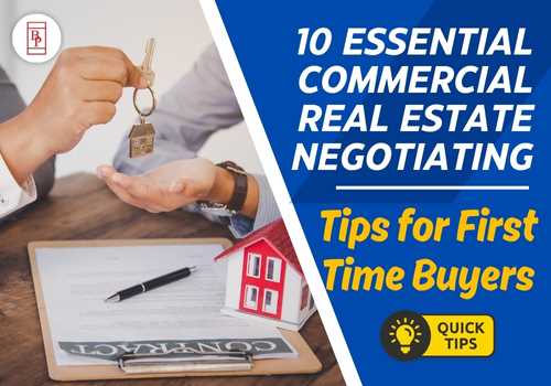 10 Essential Commercial Real Estate Negotiating Tips for First-Time Buyers