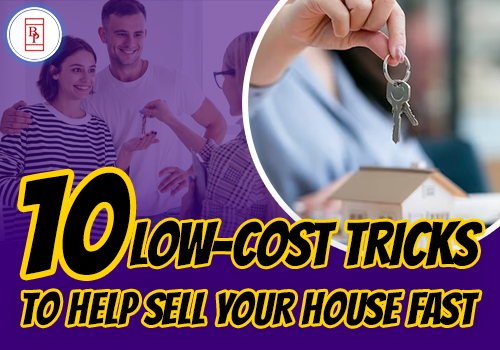 10 Low-Cost Tricks To Help Sell Your House Fast