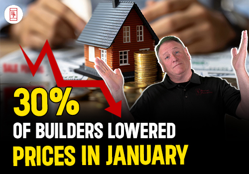 30% of builders lowered prices in January