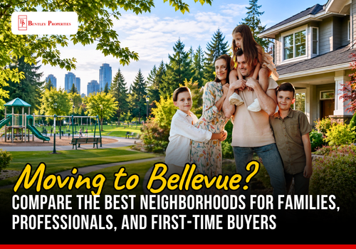  Moving to Bellevue? Compare the Best Neighborhoods for Families, Professionals, and First-Time Buyers