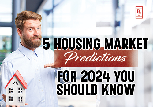 5 Housing Market Predictions for 2024 You Should Know
