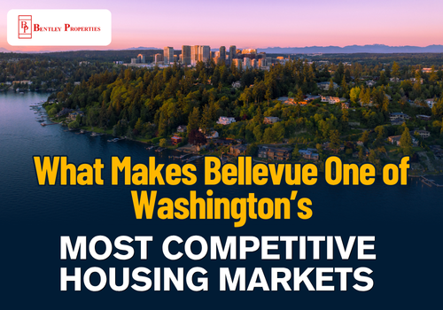What Makes Bellevue One of Washington’s Most Competitive Housing Markets