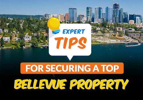 Expert Tips for Securing a Top Bellevue Property