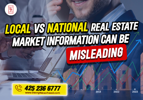 Local vs National Real Estate Market Information Can Be Misleading