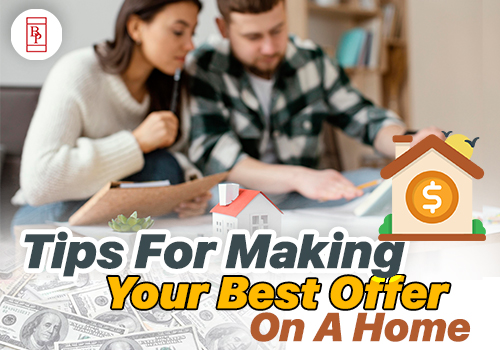 Tips For Making Your Best Offer On A Home