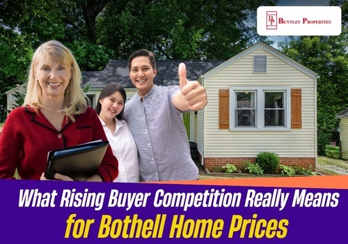 What Rising Buyer Competition Really Means for Bothell Home Prices